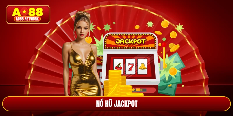 Nổ Hũ Jackpot